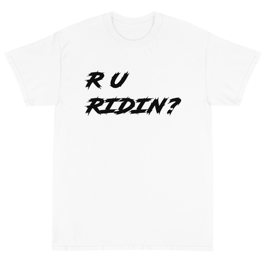 R U Ridin? T-Shirt