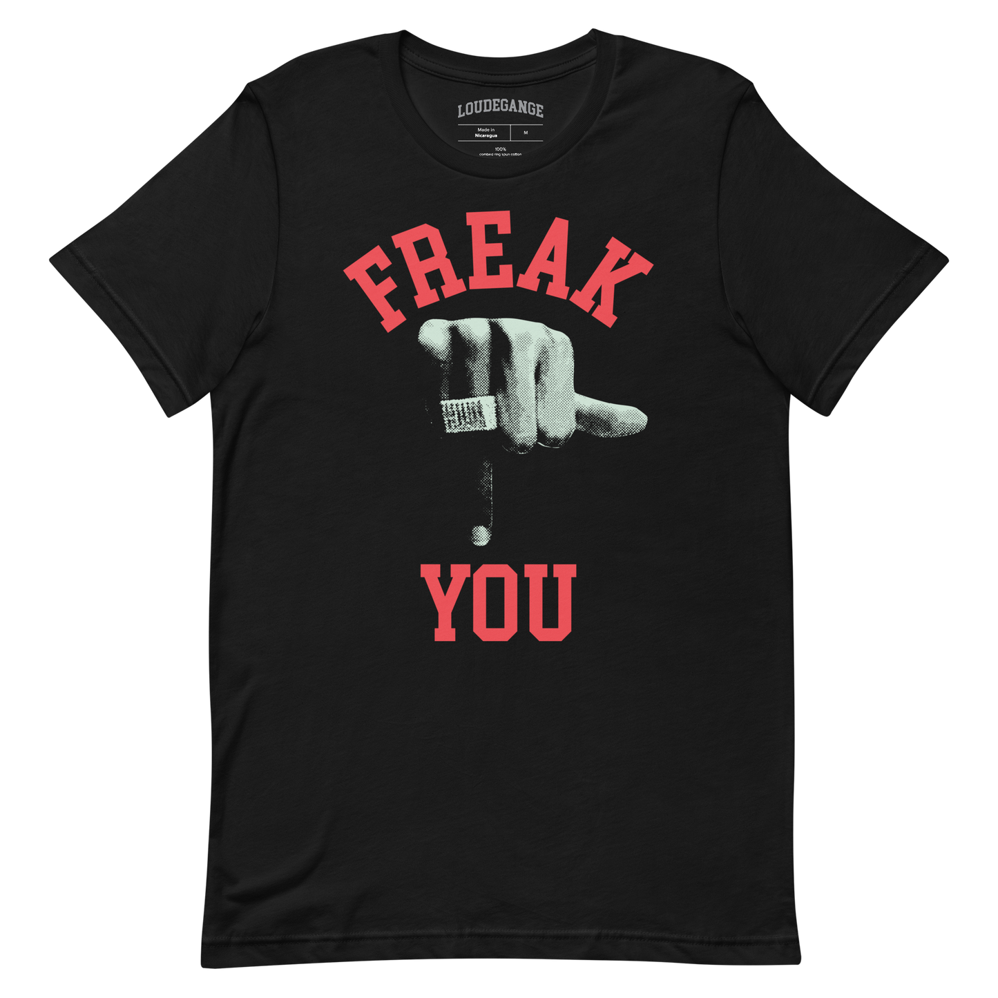 Freak You T-Shirt